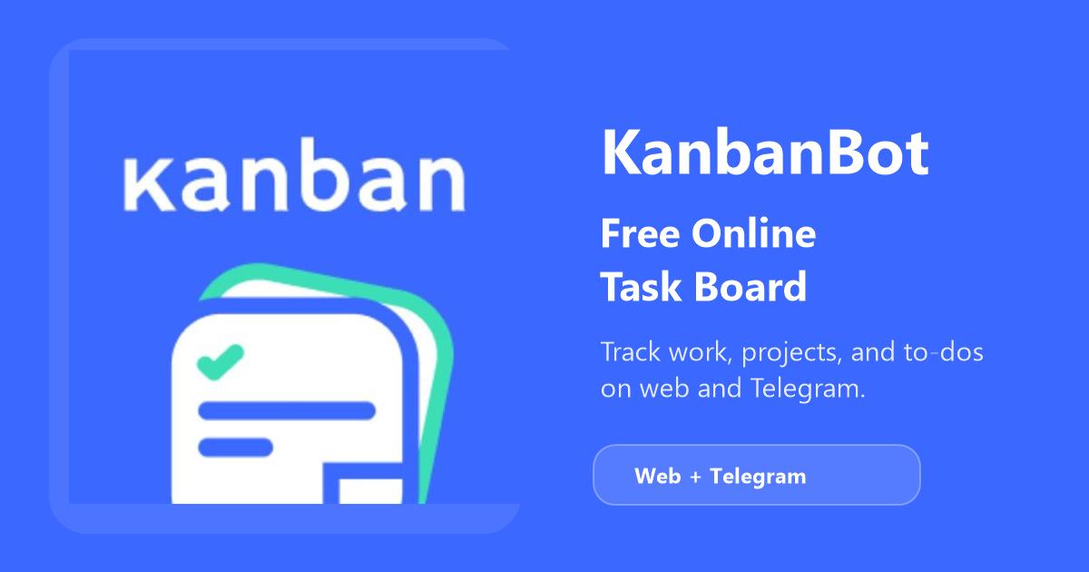 Visual task board for organizing work and projects